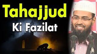 Tahajjud Ki Fazilat  Virtues of Praying Qayam ul Layl Night Prayer By AdvFaizSyedOfficial [upl. by Valenza568]