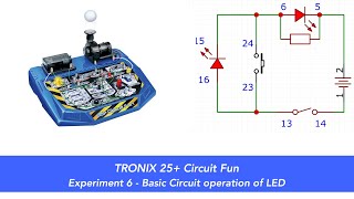 Tronex 25 Electronic Fun Experiment 6  Basic circuit operation of LED [upl. by Gun]