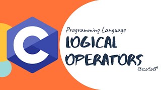 Logical Operators in C programming language in telugu  by telugutechcave [upl. by Claudina]