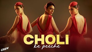 Choli ke peeche  Crew  Alka Yagnik Tabu Kareena Kapoor  💞Bollywood New Song💌 [upl. by Zenda]