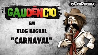 Vlog Bagual do Gaudêncio  CARNAVAL [upl. by Marabel]