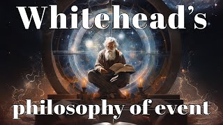 Whiteheads philosophy of event [upl. by Hesther]