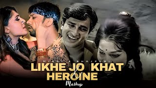 LIKHE JO KHAT TUJHE x HEROINE HO HEROINE  Mega Mashup  Neelkamal Singh X Mohammed Rafi [upl. by Nepets]