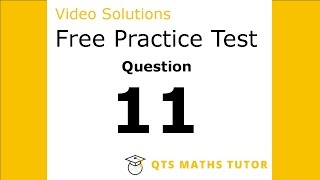 Numeracy skills test practice questions Test 1 – Q11 QTS Maths Tutor [upl. by Narat]