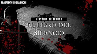 El libro del silencio que guardo en su interior 120 casos sin resolver  Historias de Terror [upl. by Nettirb]