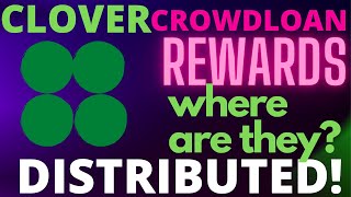 CLOVER REWARDS DISTRIBUTED WHERE ARE THEY  Polkadot Parachain Crowdloan [upl. by Verdie]