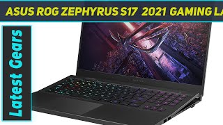 ASUS ROG Zephyrus S17 2021 Gaming Laptop  Review 2023 [upl. by Andrei]