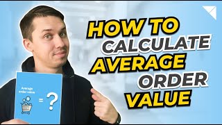 How to Calculate Average Order Value [upl. by Nus]