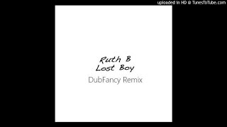 Lost Boy  Ruth B DubFancy Trap Remix [upl. by Zinck]