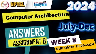 Computer ArchitectureWeek8Quiz 8Assignment 8  NPTEL  Swayam  JulyDec 2024 nptel [upl. by Ahsikyt240]