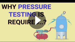 Why is pressure testing required  Hydrotest amp Pneumatic Test for Pressure Vessel [upl. by Aihseyn]