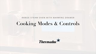 Using Your Thermador Pro Grand® Range Steam Oven Cooking Modes and Controls [upl. by Mirella548]