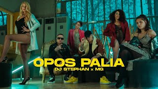 Opos Palia  Dj Stephan x MG Official Music Video [upl. by Atiekahs788]