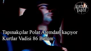 Tapınakçılar Polat Alemdarı kaçırıyorKurtlar Vadisi 86 Bölüm [upl. by Elazaro]