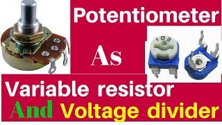 how to use potentiometer as variable resistor and voltage divider [upl. by Ayotyal]