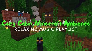 Cozy Cabin  Minecraft Ambience with relaxing music [upl. by Schuh]