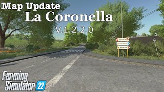 Map Update  La Coronella  V1220  Farming Simulator 22 [upl. by Nedgo]