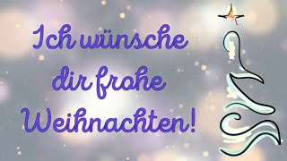 Ich wünsche dir frohe Weihnachten [upl. by Ahmed]