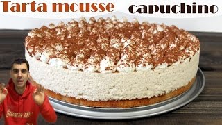 TARTA MOUSSE CAPUCHINO 😍☕️😋Postre torta o pastel capuccino Semifrío de café Receta  259 [upl. by Nahtanoy]