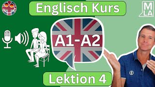 🇬🇧 Englisch für Anfänger  Lektion 4  Kostenlos Englisch Lernen  Kurs A1A2 🇬🇧 [upl. by Shermie]