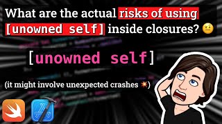 When is it RISKY to use unowned self inside a closure 🤨 [upl. by Naivatco724]