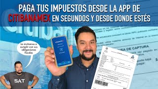 Paga tus impuestos ante el SAT desde la app de Citibanamex Móvil TUTORIAL EXPRESS [upl. by Croom990]