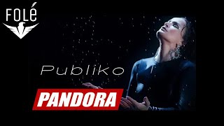 PANDORA  Publiko Official Video 4K [upl. by Suidaht435]