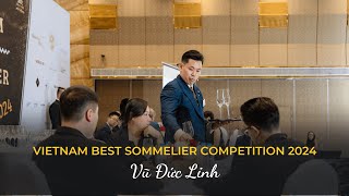 Vũ Đức Linh  Vietnam Best Sommelier Competition 2024 [upl. by Christensen]