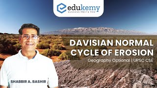 Davis Cycle of Erosion  Geography Optional Foundation  UPSC CSE  Edukemy [upl. by Nalyk297]