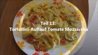 TortelliniAuflauf Tomate Mozzarella [upl. by Hasin]