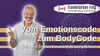 Vom Emotionscode zum BodyCode mit Dr Bradley Nelson LiveStream Event [upl. by Eelyahs]