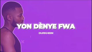 Yon dènye fwa  Durkheim  video lyrics [upl. by Karia]