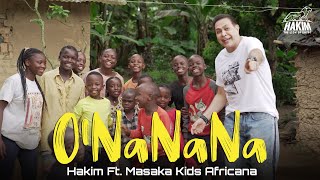 ONaNaNa  Hakim Ft Masaka Kids Africana l حكيم  اونانانا [upl. by Nadaha]