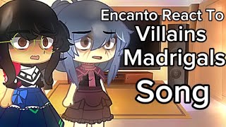 Past Encanto React to DoloresMirabelBruno Villians Song  Gacha Club REACT VIDEO Encanto By ME [upl. by Emelina]