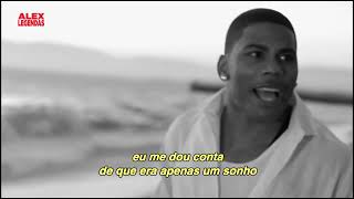 Nelly  Just A Dream Tradução Clipe Legendado [upl. by Nyleuqaj]