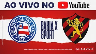 🚨 JOGO AO VIVO 🚨 BAHIA X SPORT  1ª RODADA DA COPA DO NORDESTE 2024  DIRETO DA FONTE NOVA [upl. by Sheena]