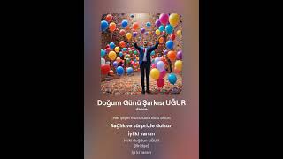 Doğum Günü Şarkısı UĞUR 1 [upl. by Etnauj]