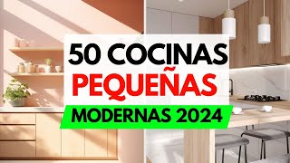 50 COCINAS PEQUEÑAS MODERNAS 2024  Diseños Ideas Colores Muebles Gabinetes Decoración 2025 [upl. by Iraj405]