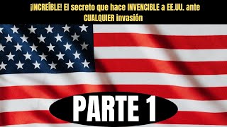 ¡INCREÍBLE El secreto que hace INVENCIBLE a EEUU ante CUALQUIER invasión 🌎💥 1ª Parte [upl. by Erdrich]