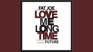 Love Me Long Time feat Future [upl. by Stacia]