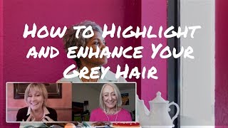 How to Highlight and Enhance Your Grey Hair Celebrity Stylist Video Interview [upl. by Ainedrag314]