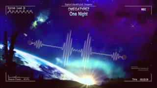 Omegatypez  One Night HQ Free [upl. by Benson428]