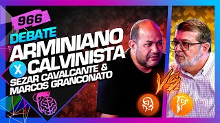 DEBATE ARMINIANISMO X CALVINISMO  Inteligência Ltda Podcast 966 [upl. by Acireit]