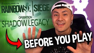 8 Things YOU NEED TO KNOW About OPERATION SHADOW LEGACY Rainbow Six Siege New Season [upl. by Dru]