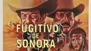 EL FUGITIVO DE SONORA 1989 PELICULA MEXICANA CON MARIO ALMADA [upl. by Aiotal]