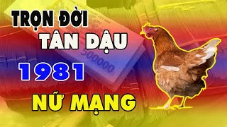 Tử Vi Trọn Đời  Tuổi TÂN DẬU 1981 Nữ mạng Chính Xác Nhất  Tử vi Tân Dậu 1981 [upl. by Oinotnaocram]