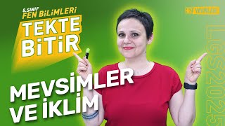 TEKTE BİTİR  LGS 2025 8 Sınıf Fen Bilimleri  Mevsimler ve İklim Full Konu Anlatımı [upl. by Em]