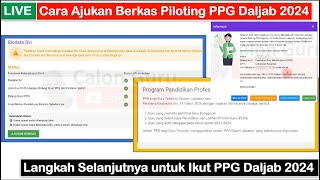 Cara Ajukan Berkas Piloting PPG Daljab 2024 dan Langkah Selanjutnya untuk Ikut PPG Daljab 2024 [upl. by Aleron190]