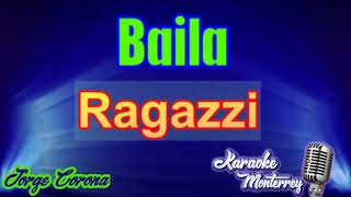 Karaoke Monterrey  Ragazzi  Baila [upl. by Inneg]