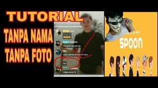 Caramenghilangkan foto dan Nama di Spoon Radio Anonymouse [upl. by Ahsahs281]